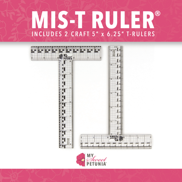 My Sweet Petunia - MIS-T RULERS