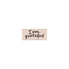 I Am Grateful Woodblock Stamp