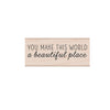 You Make This World Stamp