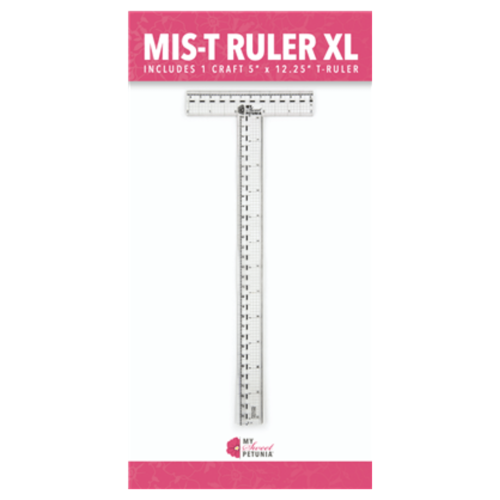 My Sweet Petunia - MIS-T Ruler XL
