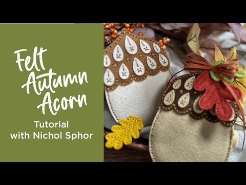 Felt Autumn Acorn House Etched Dies by Nichol Spohr